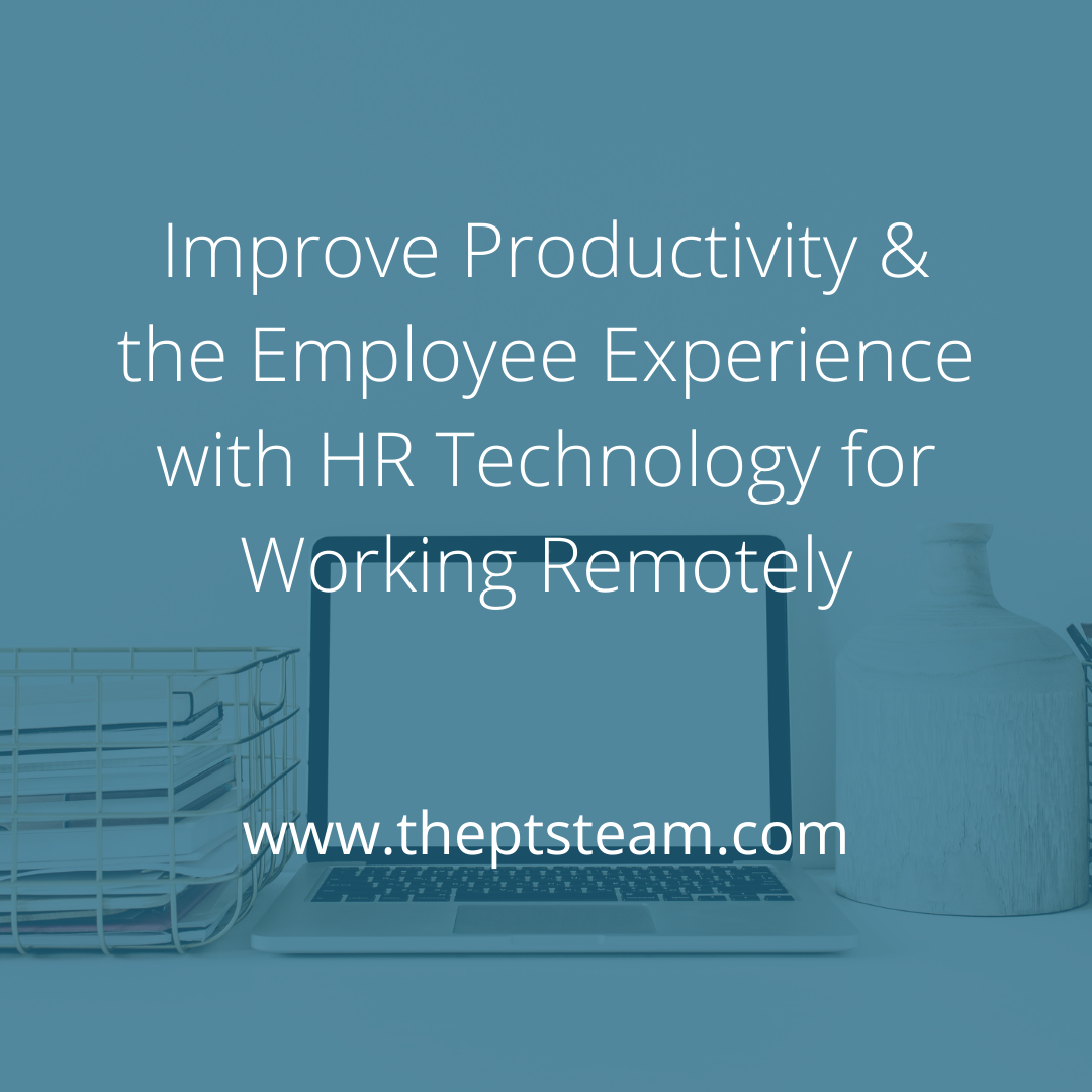 Improve Productivity and the Employee Experience with HR Technology for Working Remotely