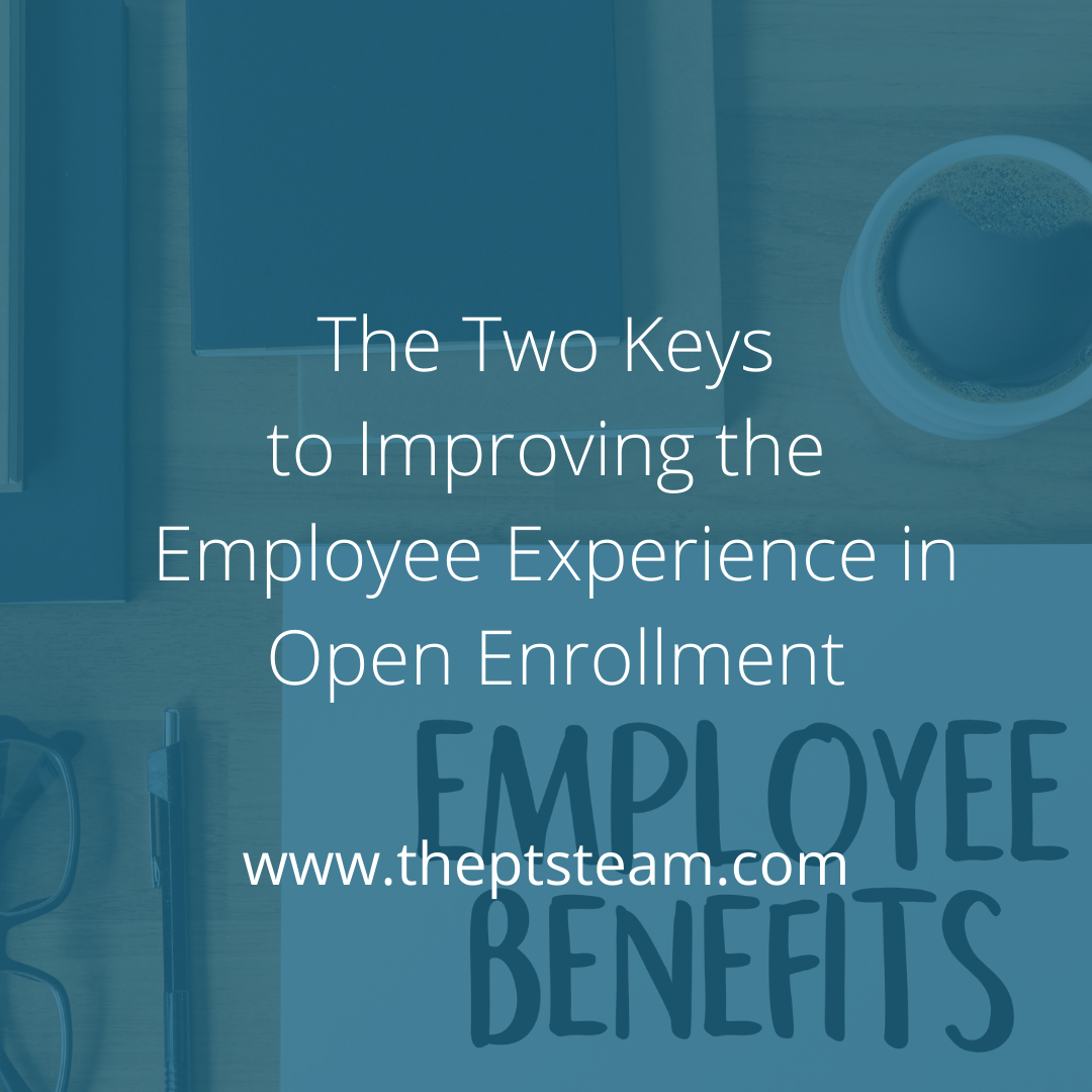 The Two Keys to Improving the Employee Experience in Open Enrollment